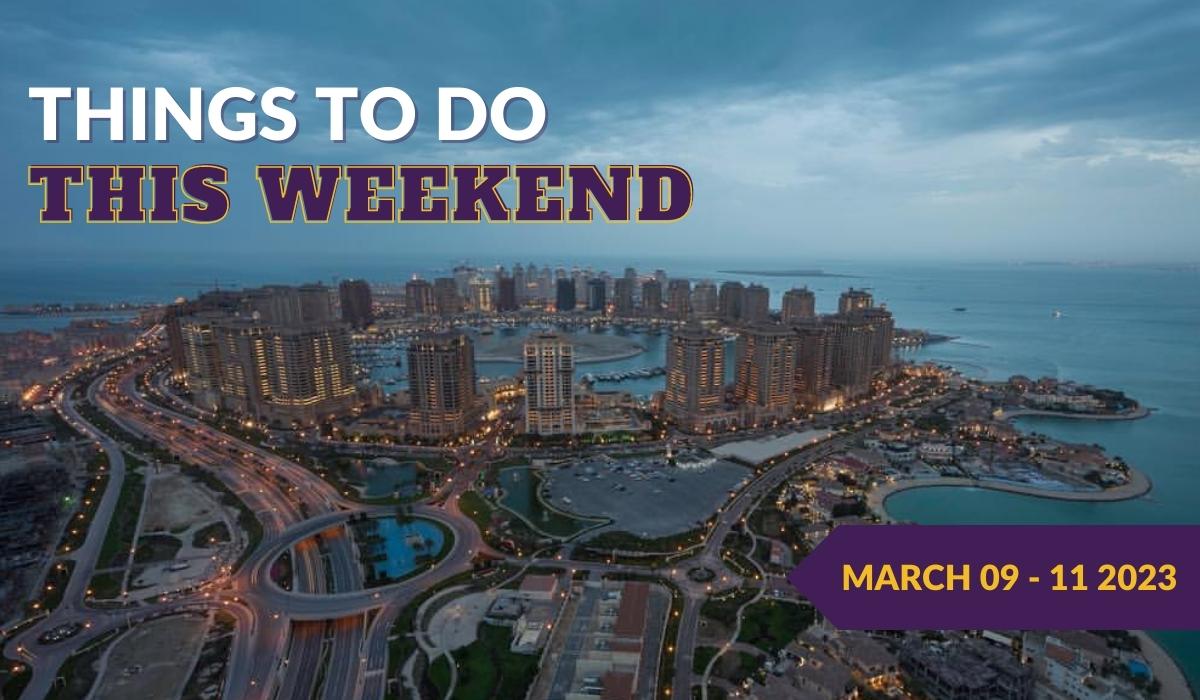 Things to do in Qatar this week March 9 to March 11